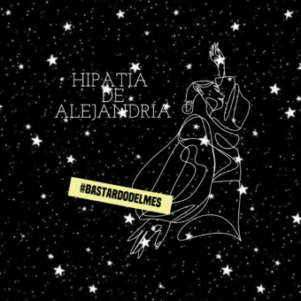 Hipatia de Alejandría Blog Bastardo del mes marzo