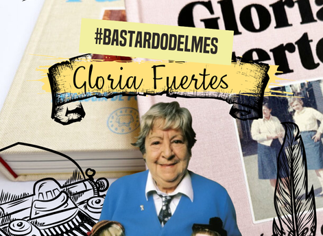 Gloria Fuertes Bastardo del mes